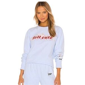 By Samii Ryan “Felt Cute” Sweatshirt